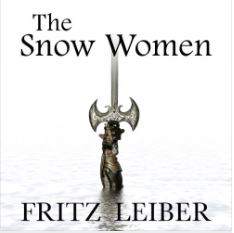 The Snow Women audiobook by Fritz Leiber, read by Jonathan Davis